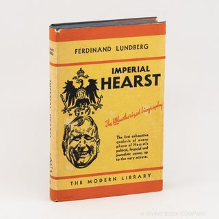 Imperial Hearst (Modern Library No. 81). FERDINAND LUNDBERG