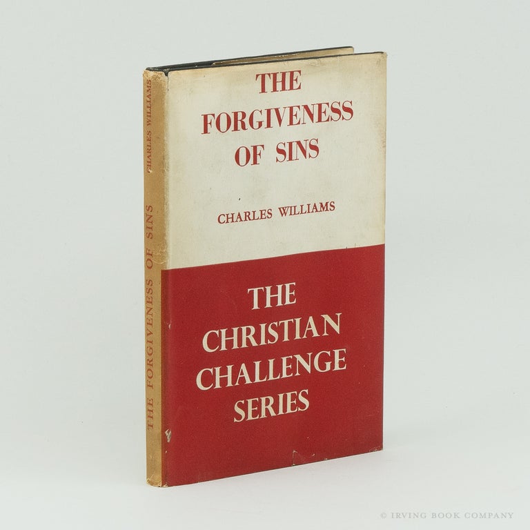 The Forgiveness of Sins. CHARLES WILLIAMS.