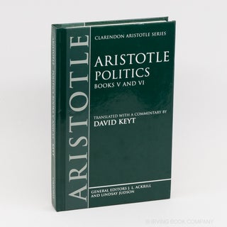 Aristotle: Politics. Books V and VI. ARISTOTLE, DAVID KEYT