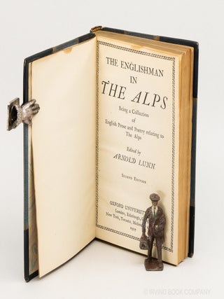 The Englishman in the Alps; Being a Collection of English Prose and Poetry Relating to the Alps