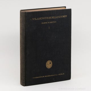 Kleine Schriften. I: Klassische griechische Poesie. ULRICH VON WILAMOWITZ-MOELLENDORFF