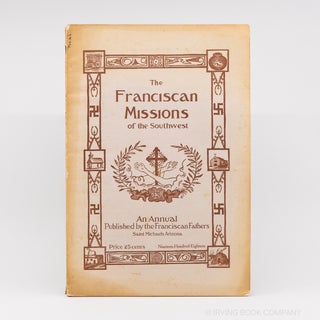 The Franciscan Missions of the Southwest (Sixth Number, 1918); An Annual Published in the...