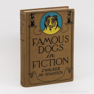 Famous Dogs in Fiction. J. WALKER MCSPADDEN