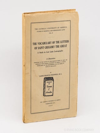 The Vocabulary of the Letters of Saint Gregory the Great; A Study in Late Latin Lexicography....