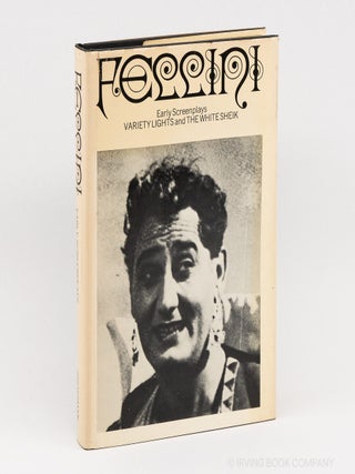 Early Screenplays; Variety Lights, The White Sheik. FEDERICO FELLINI