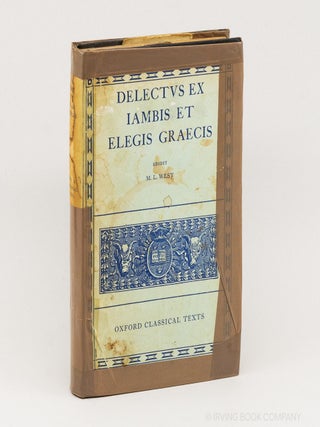 Delectus ex Iambis et Elegis Graecis (OCT). M. L WEST