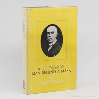 A.E. Housman: Man Behind a Mask. MAUDE M. HAWKINS