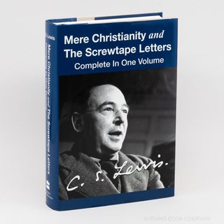 Mere Christianity and The Screwtape Letters, Complete in One Volume. C. S. LEWIS