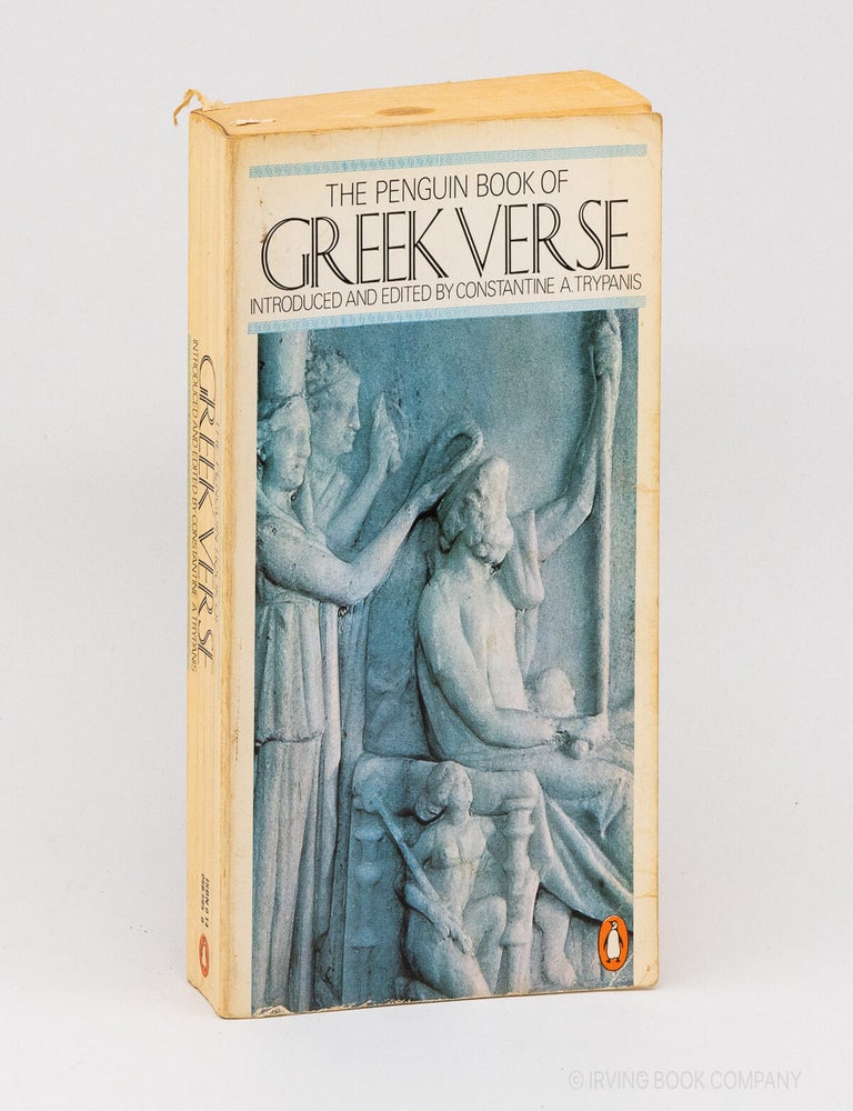 The Penguin Book of Greek Verse. CONSTANTINE A. TRYPANIS.