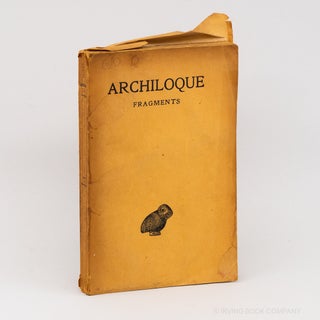Archiloque: Fragments (Collection Budé). ARCHILOCHUS, FRANÇOIS LASSERE, ANDRÉ BONNARD