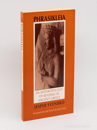 Phrasikleia: An Anthopology of Reading in Ancient Greece. JESPER SVENBRO