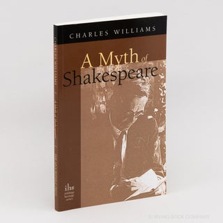 A Myth of Shakespeare (Inklings Heritage Series). CHARLES WILLIAMS